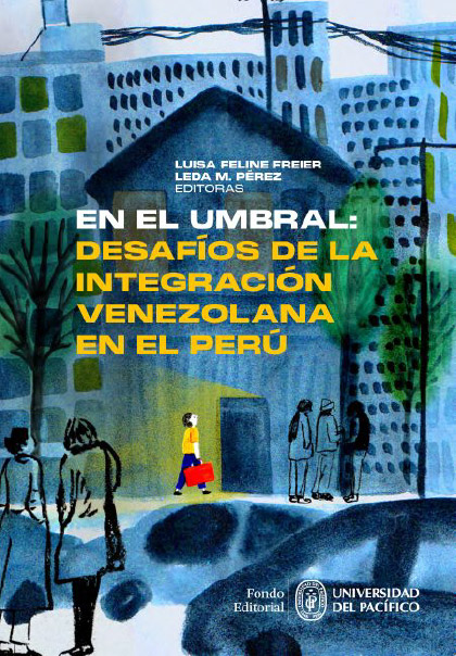 En el umbral: Desafíos de la integración venezolana en el Perú
